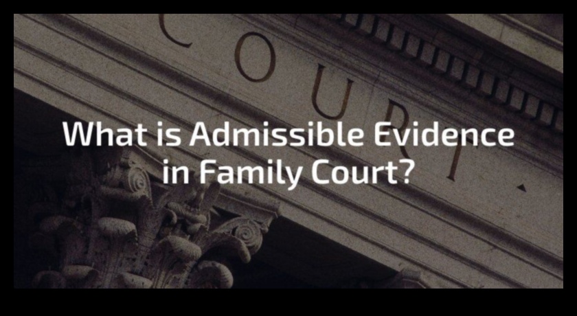 What Evidence is Admissible in Family Court 1